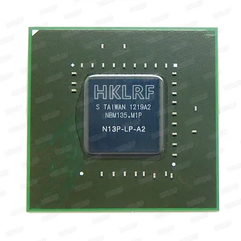 DC2015+ 100% Új N13P-LP-A2 BGA IC Chipset N13P LP A2 Chipek Laptop